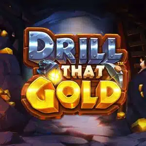 Drill That Gold
